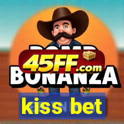 kiss bet